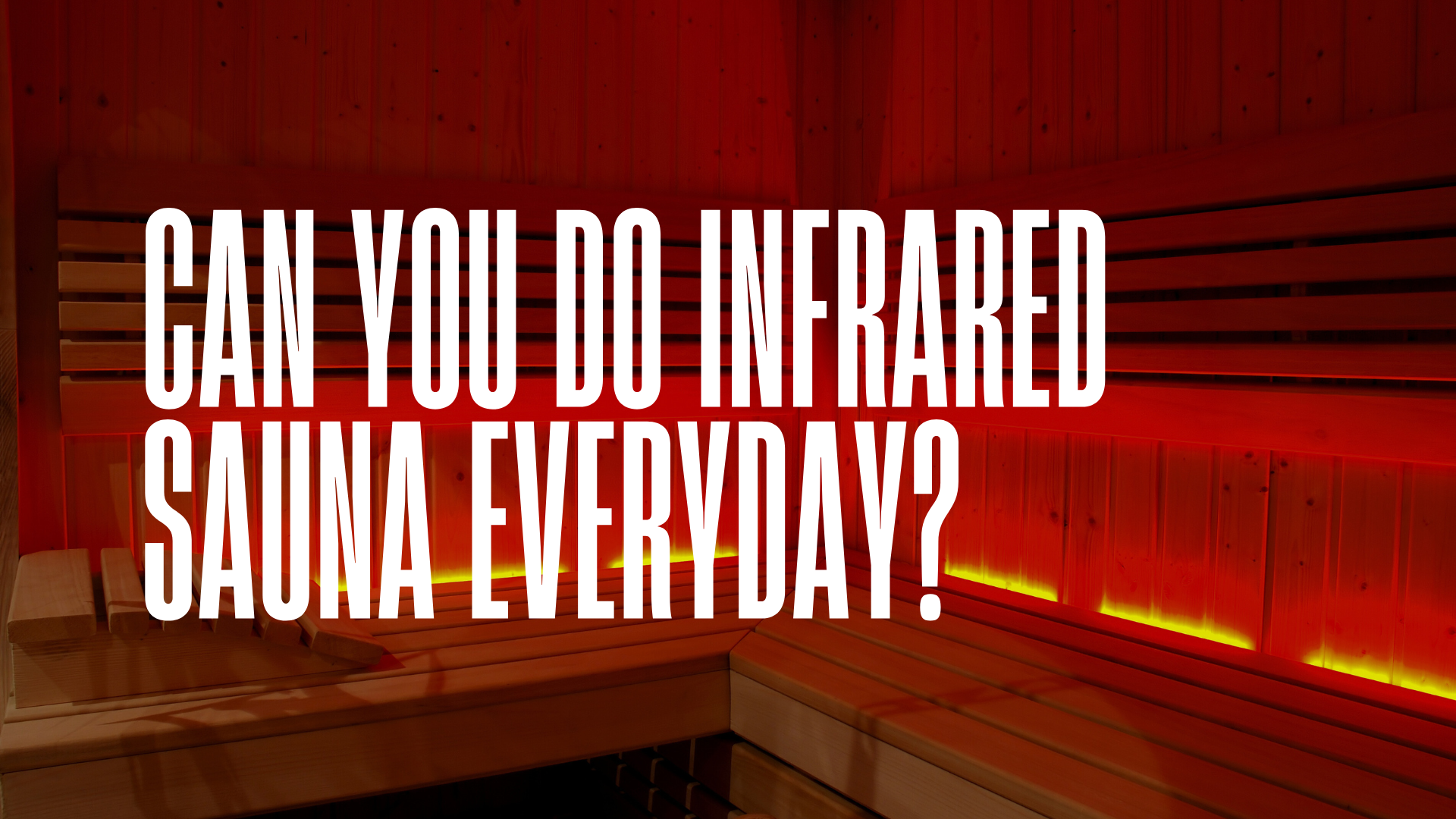 Can You Do Infrared Sauna Everyday? A Guide