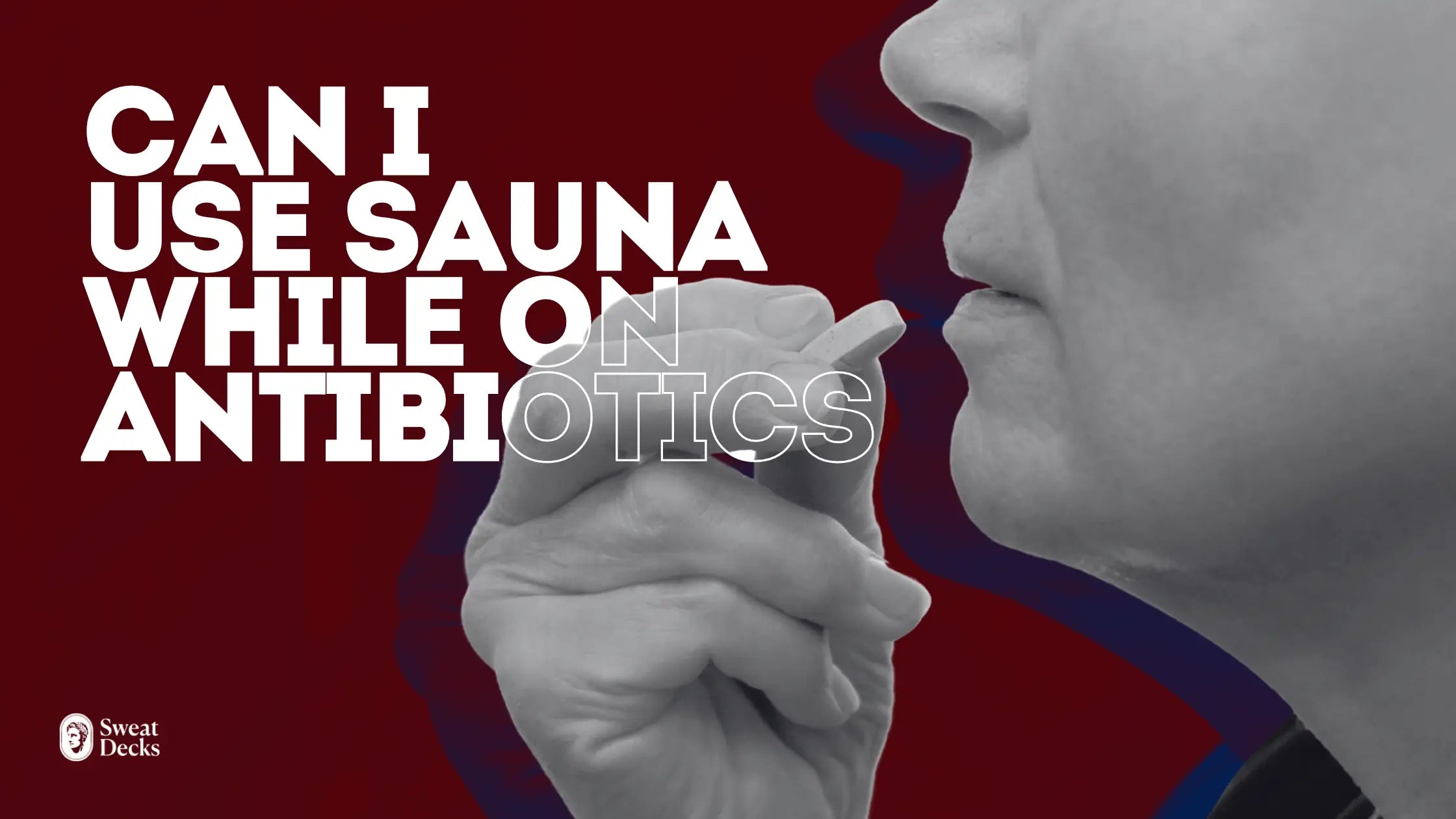 a man with an antibiotic pill asking can I use sauna while on Antibiotics